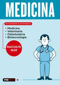 MEDICINA. Medicina, Veterinaria, Odontoiatria, Biotecnologie